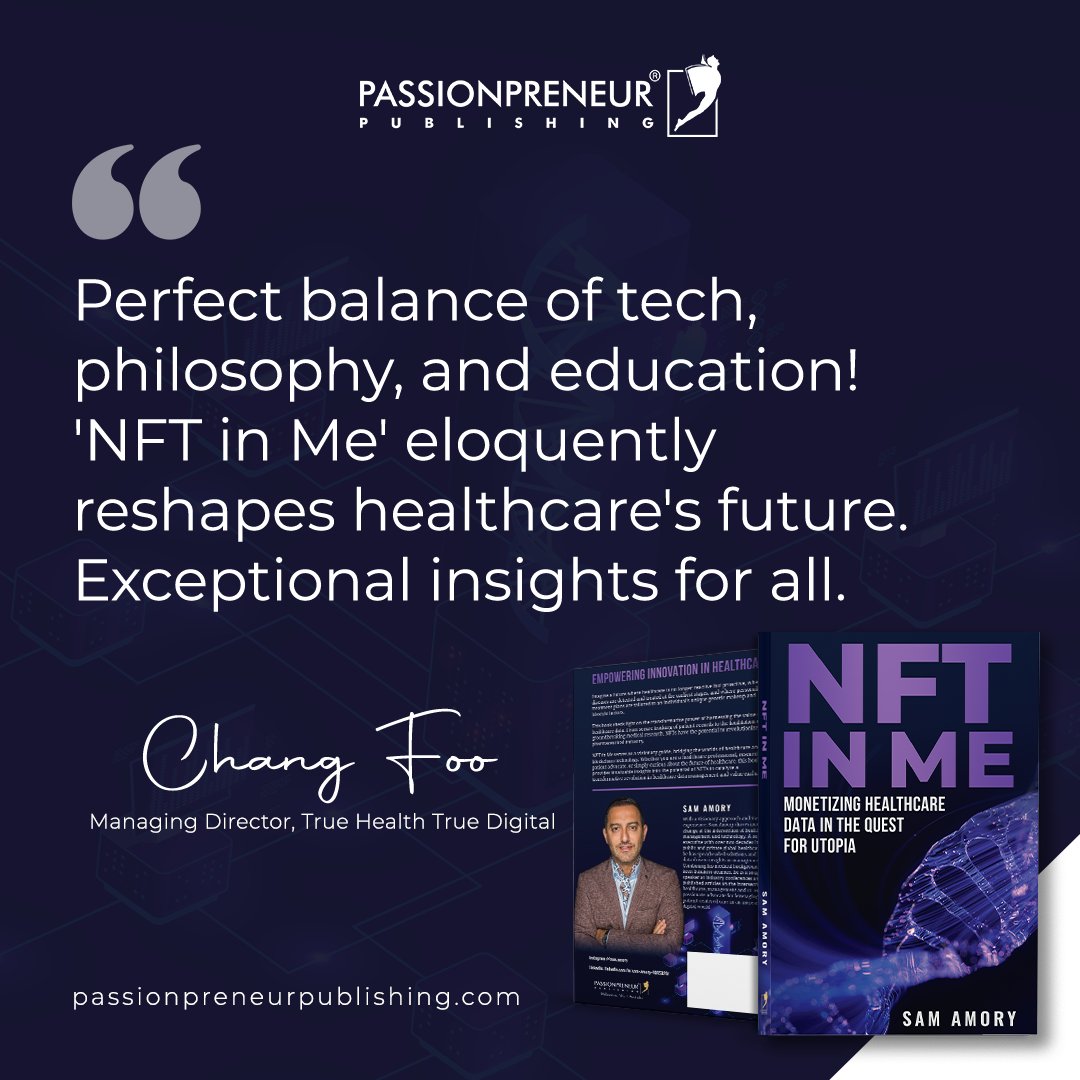 Passionpreneur2's tweet photo. "Perfect balance of tech, philosophy, and education! 'NFT in Me' eloquently reshapes
healthcare's future. Exceptional insights for all". - Chang Foo, Managing Director, True Health True Digital Group
#SamAmory #NFTInMe #Monetizinghealthcare #NFT #PassionpreneurPublishing https://t.co/pBZEU6zvve