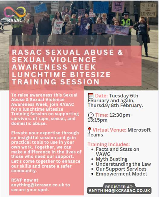 ✨Sexual Abuse & Sexual Violence Awareness Week✨ 
#RASAC are hosting two lunchtime Bitesize Training Sessions on Tuesday 6th February 2024 and again on Thursday 8th February 2024 12:30 – 13:45pm, for professionals in West Yorkshire on supporting survivors.