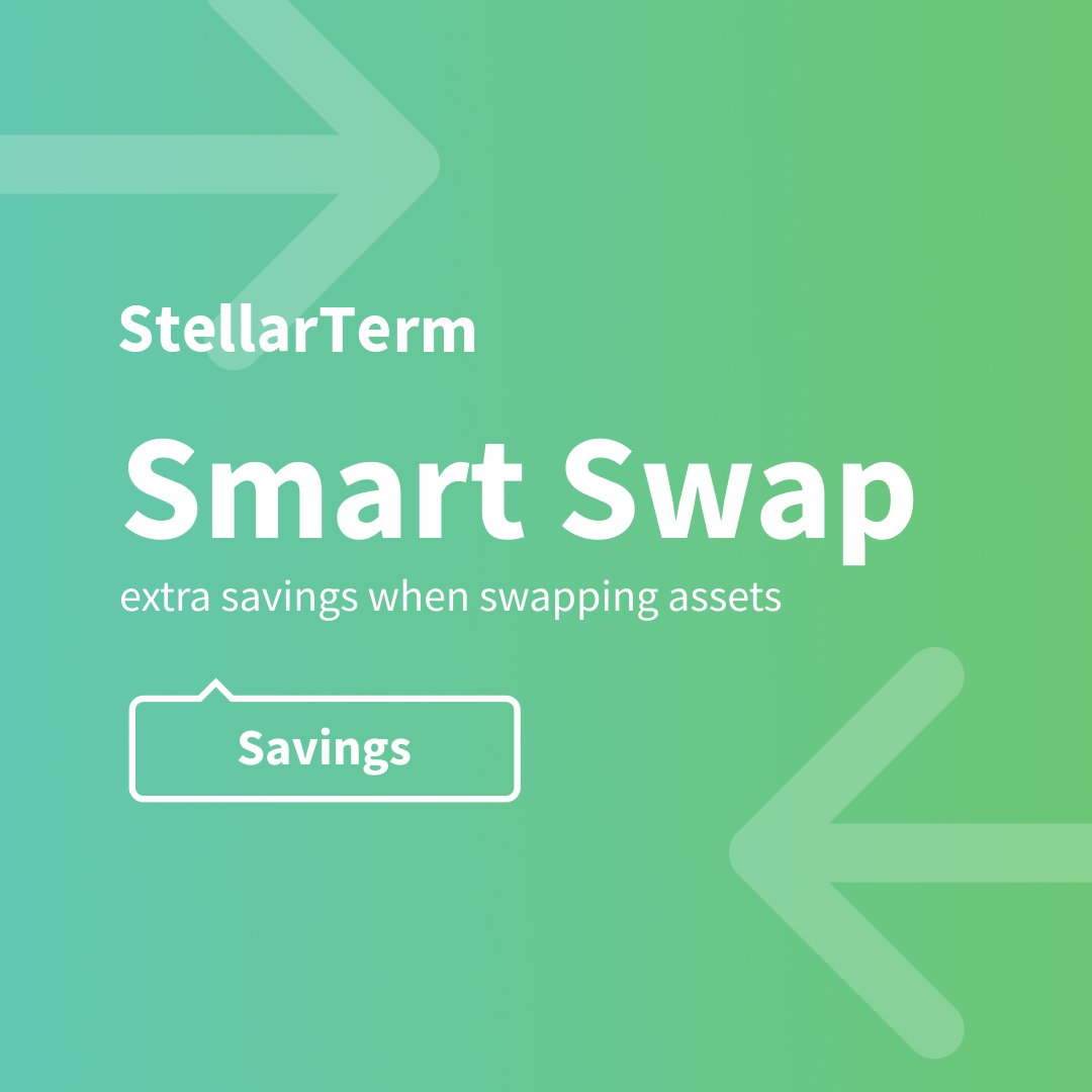 StellarTerm (@stellarterm) on Twitter photo StellarTerm proudly introduces Smart Swap!
A better way to utilize liquidity across Stellar when exchanging over $100 of an asset to ensure the best rates.
The "Savings" tag is your sign that Smart Swap has enhanced your exchange. Discover Smart Swap, now live on StellarTerm. StellarTerm proudly introduces Smart Swap!
A better way to utilize liquidity across Stellar when exchanging over $100 of an asset to ensure the best rates.
The "Savings" tag is your sign that Smart Swap has enhanced your exchange. Discover Smart Swap, now live on StellarTerm.