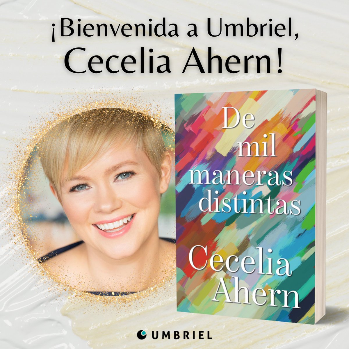 💕#CoverReveal💕 ¡Le damos la bienvenida a @Cecelia_Ahern a Umbriel!✨ La autora best seller de #PosdataTeQuiero se incorpora a nuestro catálogo con una de sus últimas novelas, titulada #DeMilManerasDistintas. ¿Emocionados? 📅¡19/03 a la venta! ✍️Traducción de @Miss_Curiouser