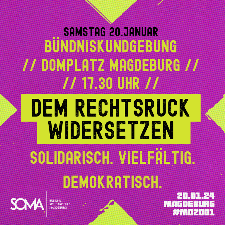 "Dem #Rechtsruck widersetzen – vielfältig. solidarisch. demokratisch." Zum Abschluss des Aktionstages am 20.01.2024 organisieren wir als Bündnis Solidarisches Magdeburg eine gemeinsame Abschlusskundgebung #md2001 #Magdeburg #keinbockaufnazis #noafd #fckafd