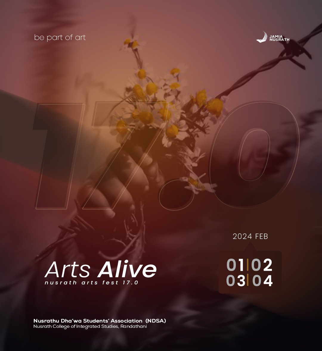 be part of art
Arts Alive 17.0 
Nusrath arts fest
2024 FEB 01,02,03,04
 
#arts_alive
#nusrath_arts_fest
#be_part_of_art
#17thedition
#jamia_nusrath 
#ndsa