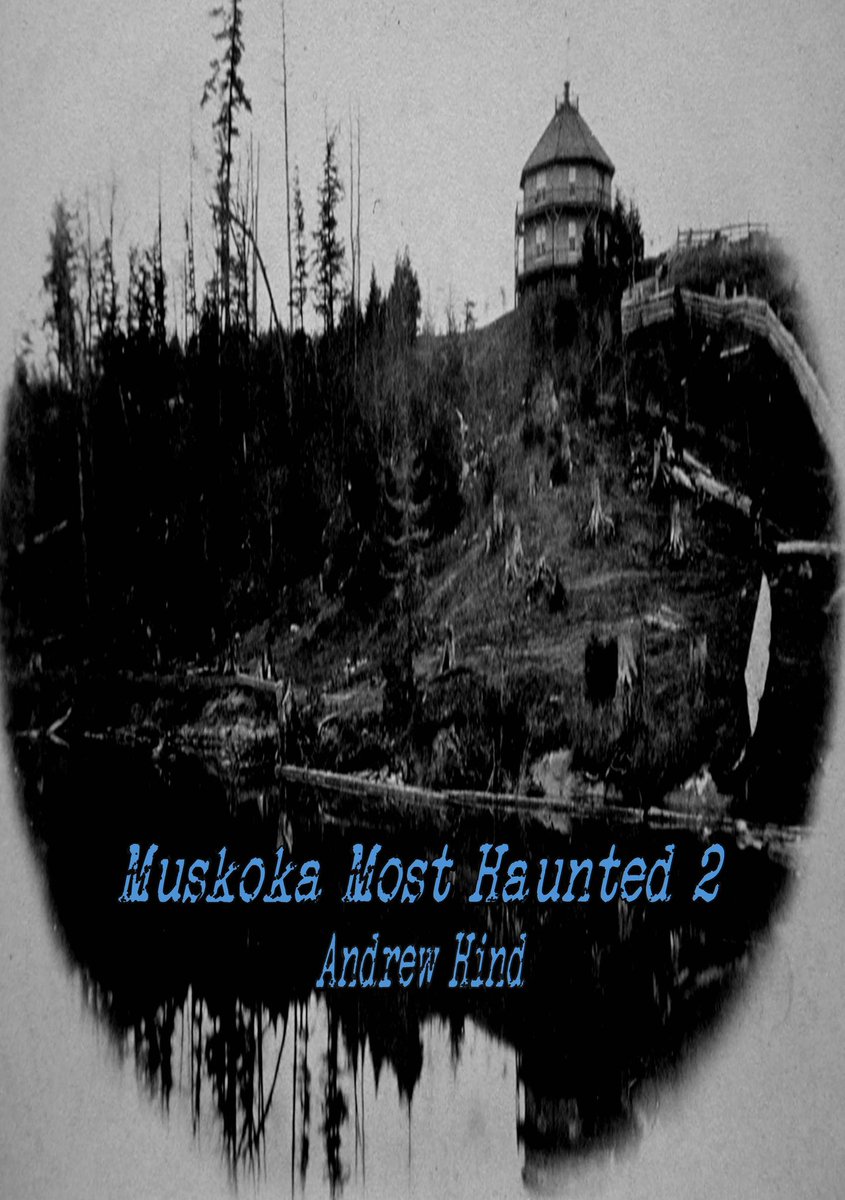 Preliminary cover of my next book, Muskoka's Most Haunted 2. More spine-chilling stories to keep you awake at night.

#ghosts #paranormal #ghoststories #hauntedplaces #Muskoka #NewBooks @hauntedmagazine @hauntedwalk @HauntedHuronia