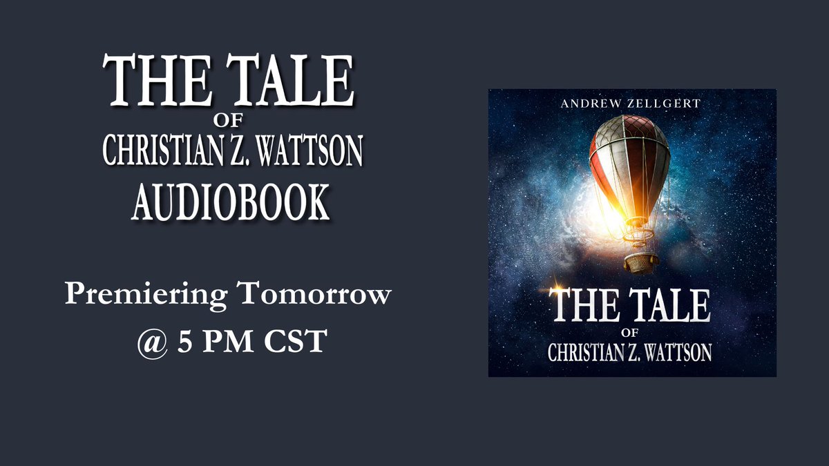 AndrewZellgert's tweet photo. Tomorrow’s The Big Day!

The premiere for my latest audiobook, The Tale of Christian Z. Wattson, will be available on YouTube on Saturday January 20th @ 5 PM CST!

This audio book features music, sound FX, 10 voice talents, and 27 original illustrations! https://t.co/I3Qimq4Y61