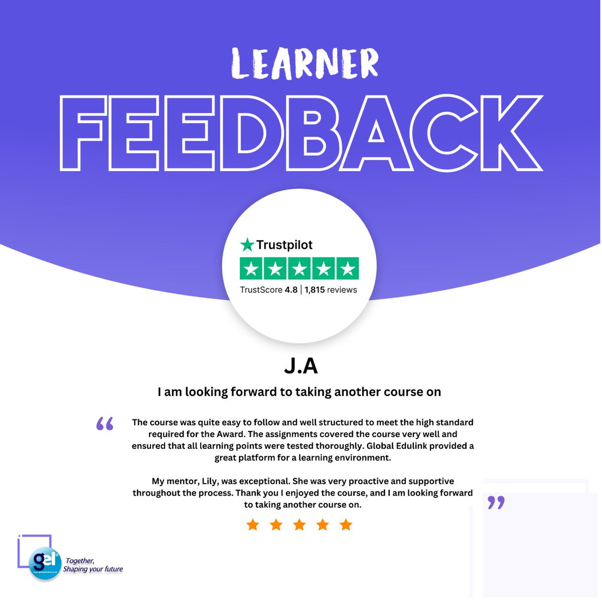 Hear it from our learners. We are thrilled to hear about your journey. We aim to constantly improve and provide high-quality learning experiences for all our learners.

Unlock your potential: globaledulink.co.uk

#TrustPilot #Feedback #OnlineReviews