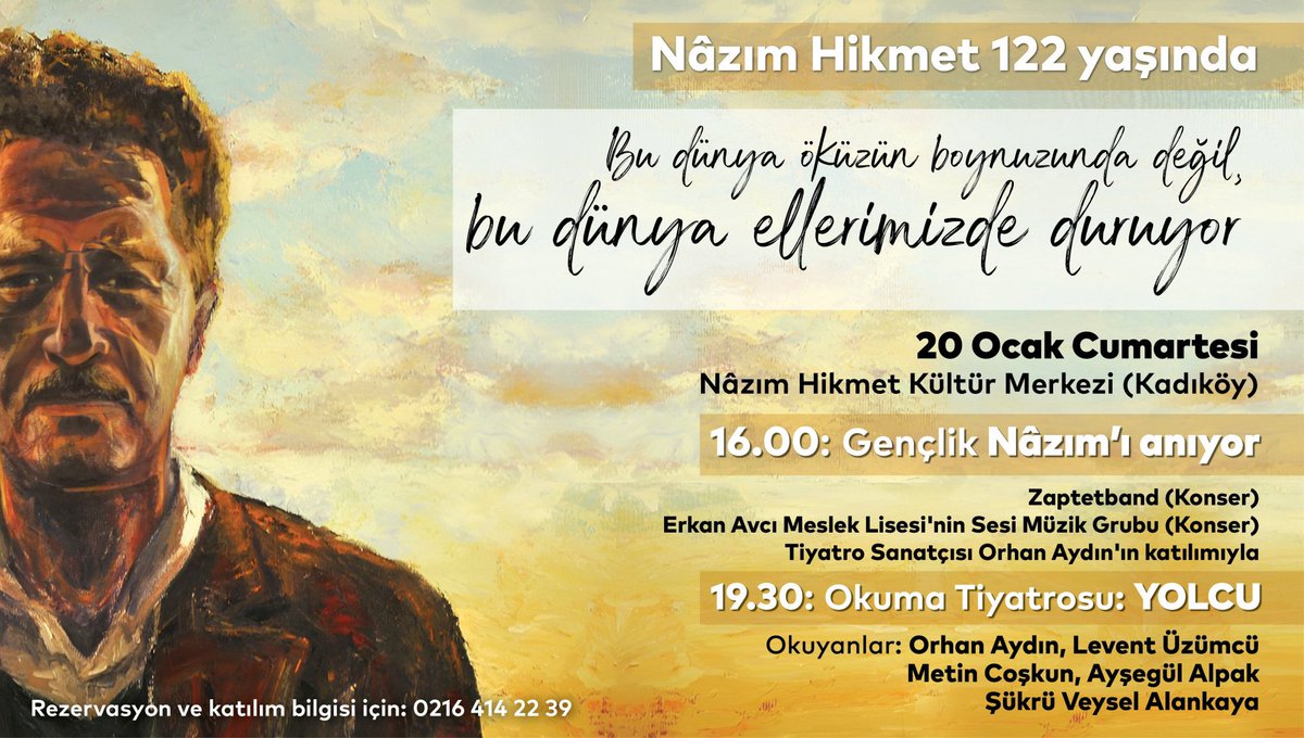 Nâzım'ı 122. Yaş gününde anıyoruz. 20 Ocak Cumartesi, 16.00 Gençlik Nâzım'ı anıyor @zaptet @erkanavcininsesi 19.30 Okuma Tiyatrosu: Yolcu Okuyanlar: @orhannaydin, @levent_uzumcu, @aalpak, @metin.coskun.3576, @VeyselAlankaya #NazımHikmet122Yaşında #NazımHikmet