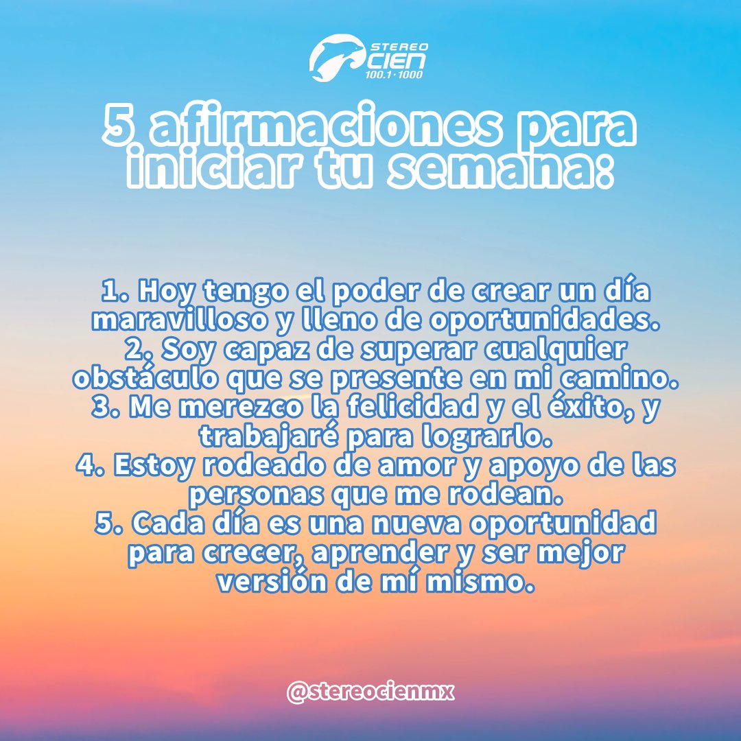 stereocienmx's tweet image. ¡Comienza tu día con poderosas afirmaciones! 💪✨ Recuerda repetirlas y creer en ti, cada mañana será un paso hacia tus sueños.✨💫
#afirmaciones #poderinterior #díacargadodeéxito