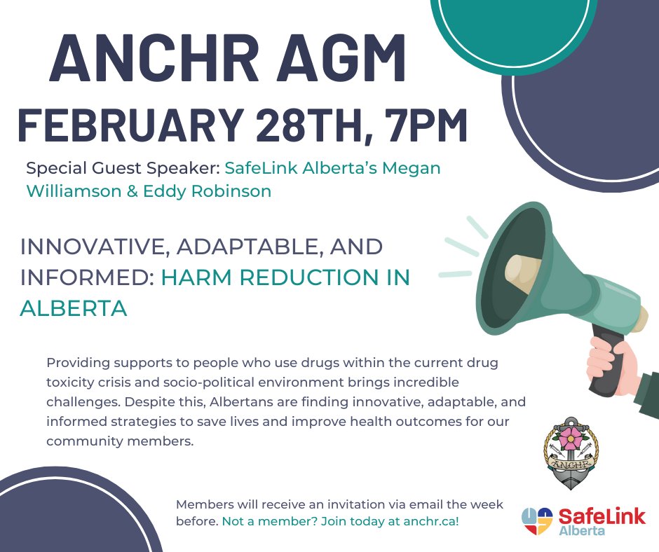 Come join us for our AGM on February 28th at 7pm with special guest speakers Megan Williamson and Eddy Robinson from SafeLink Alberta. We are so excited they will be presenting on the principles of Harm Reduction in AB and discussing how these can be applied in practice.