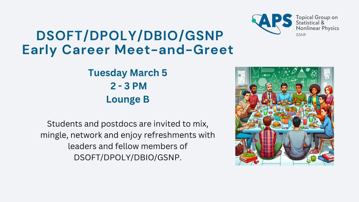 Join us @ApsGsnp and @ApsDsoft @APS_DPOLY @ApsDbio for an early career meet-and-greet on Tuesday, March 5 from 2-3pm in Lounge B! @APSMeetings