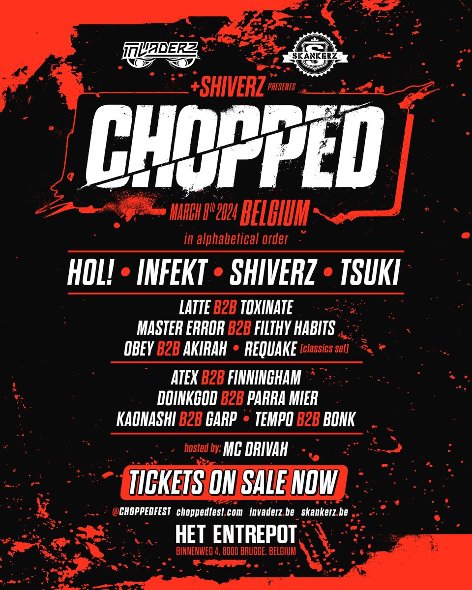 THE 2024 CHOPPED LINEUP IS HERE 🔪

MARCH 8TH IN BRUGGE BELGIUM

SLICE 1-3 TICKETS ARE SOLD OUT!