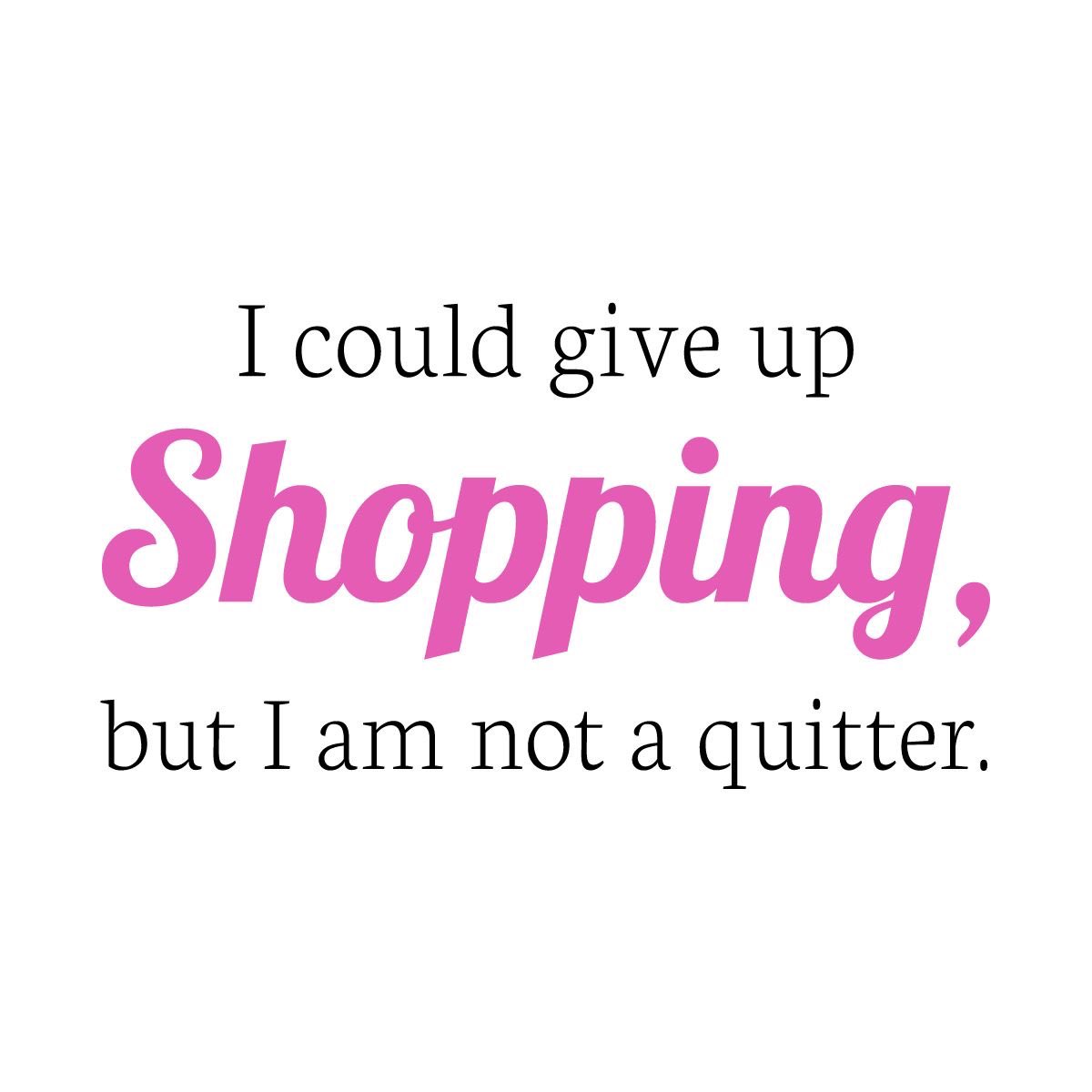 I could give up shopping, but I’m not a quitter.🛒🛍️📦
AuraInPink.com🦩

#aurainpink #fabulous #lifestyle #shop #shopping #onlineshopping #shoponline #shoppingmakesmehappy #addtocartaddtolife #addtocart #friday #treatyourself #buyitnow #iseeitilikeitiwantitigotit