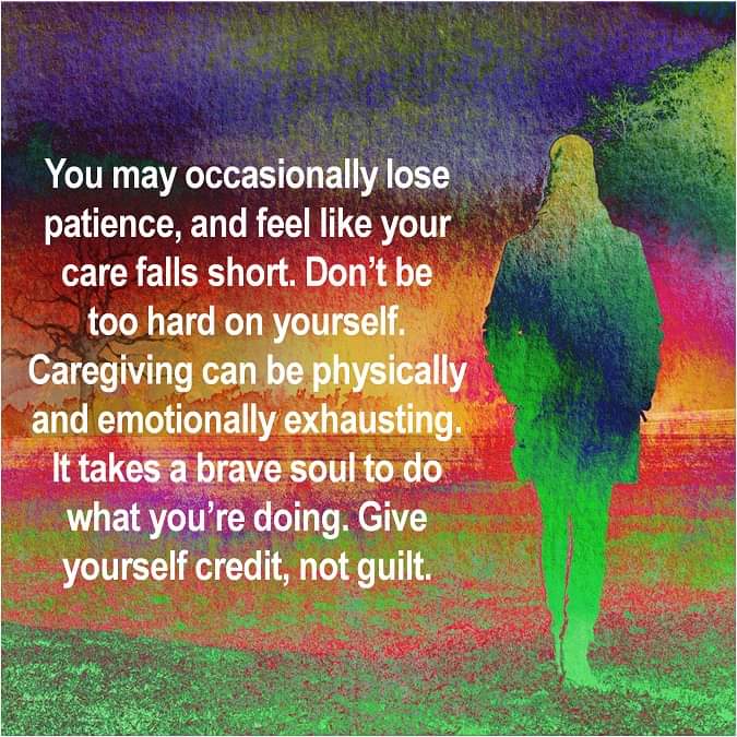 Caregiving is a demanding journey, both physically and emotionally. It's okay to feel overwhelmed at times. Remember, you're a brave soul, deserving of credit, not guilt. 

#CaregiverAppreciation #SelfCare