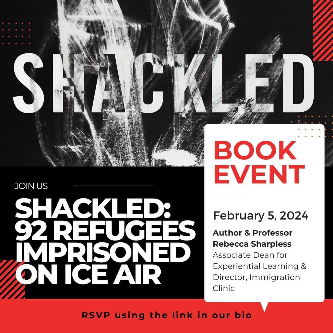 UMLawIC's tweet photo. Don't miss Prof. Rebecca A. Sharpless's book launch for "SHACKLED: 92 Refugees Imprisoned on ICE Air" on Feb 5th at 6 pm. RSVP and get a 30% discount on the book (Code: UCPSAVE30) through the links below:

RSVP: https://t.co/7ntmB2BWLX

Purchase: https://t.co/FiEvYpZPox https://t.co/BTEOqJU73D