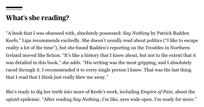 Dua Lipa: confirmed bookworm. She tells Rolling Stone what she's been reading, shouting out 'Say Nothing' by Patrick Radden Keefe. 🔗 rollingstone.com/music/music-fe…