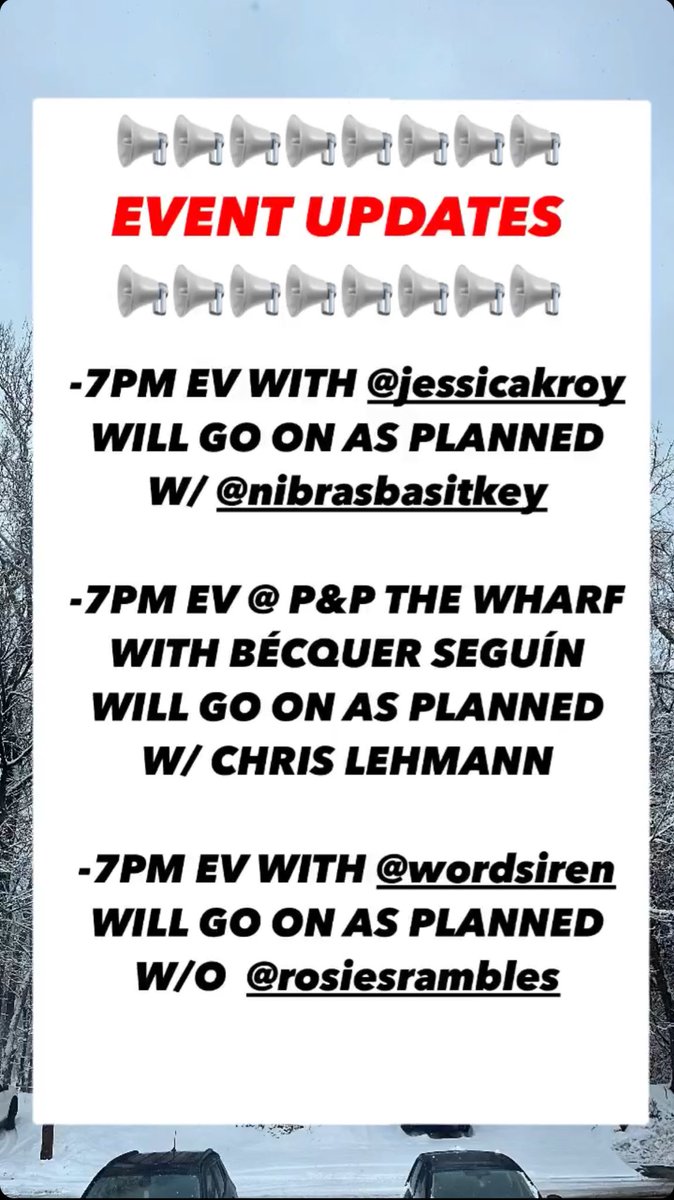 📢📢📢EVENT UPDATES📢📢📢 -7PM W/ JESSICA ROY IS ON AS PLANNED -7PM W/ BÉCQUER SEGUÍN @ THE WHARF IS ON AS PLANNED -7PM W/ KAMILAH COLE IS ON AS PLANNED W/O ROSEANNE BROWN