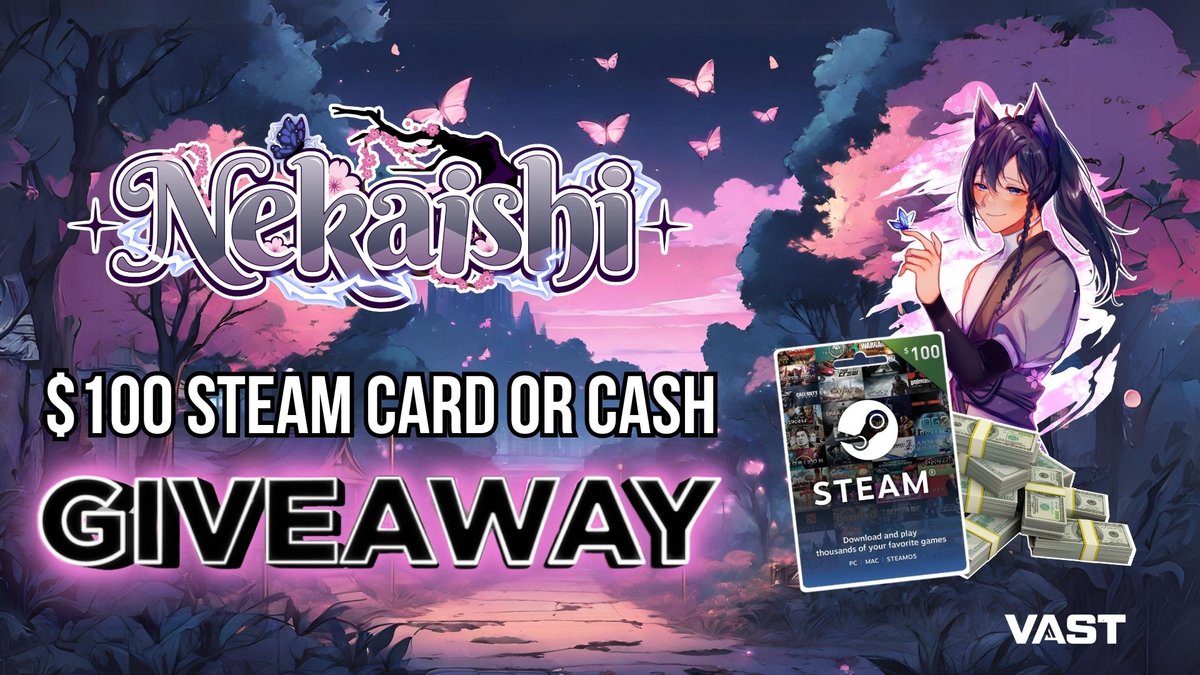$100 Steam gift card or $100 Cash Giveaway!

To enter, perform these tasks via the link below:  

⚡️  Retweet + Like   

🌻  Follow <a href="/nekaishi/">Nekaishi ✟ Kitsune VTuber 🦊🦋</a> <a href="/VastGG/">Vast</a> 

Enter Here: vast.link/Nekaishi