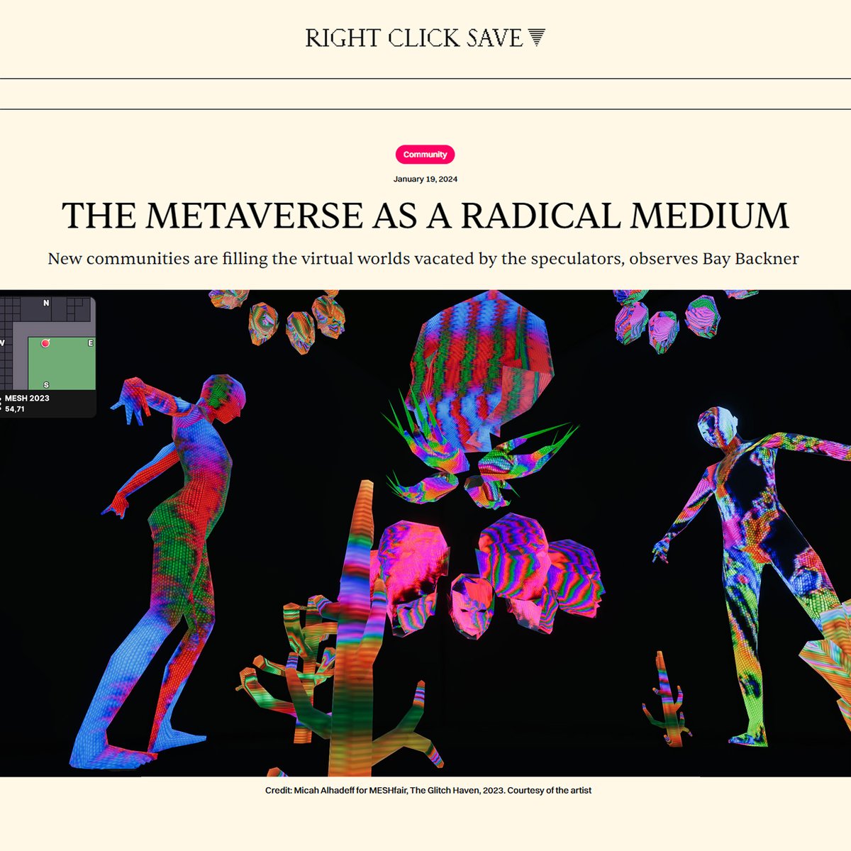 THE METAVERSE AS A RADICAL MEDIUM

TYSM <a href="/RtClick_Save/">Right Click Save</a> <a href="/AlexEstorick/">AXEL</a> for working with me to publish this about the art of so many of you.

Just went live at RCS magazine:
rightclicksave.com/article/the-me…