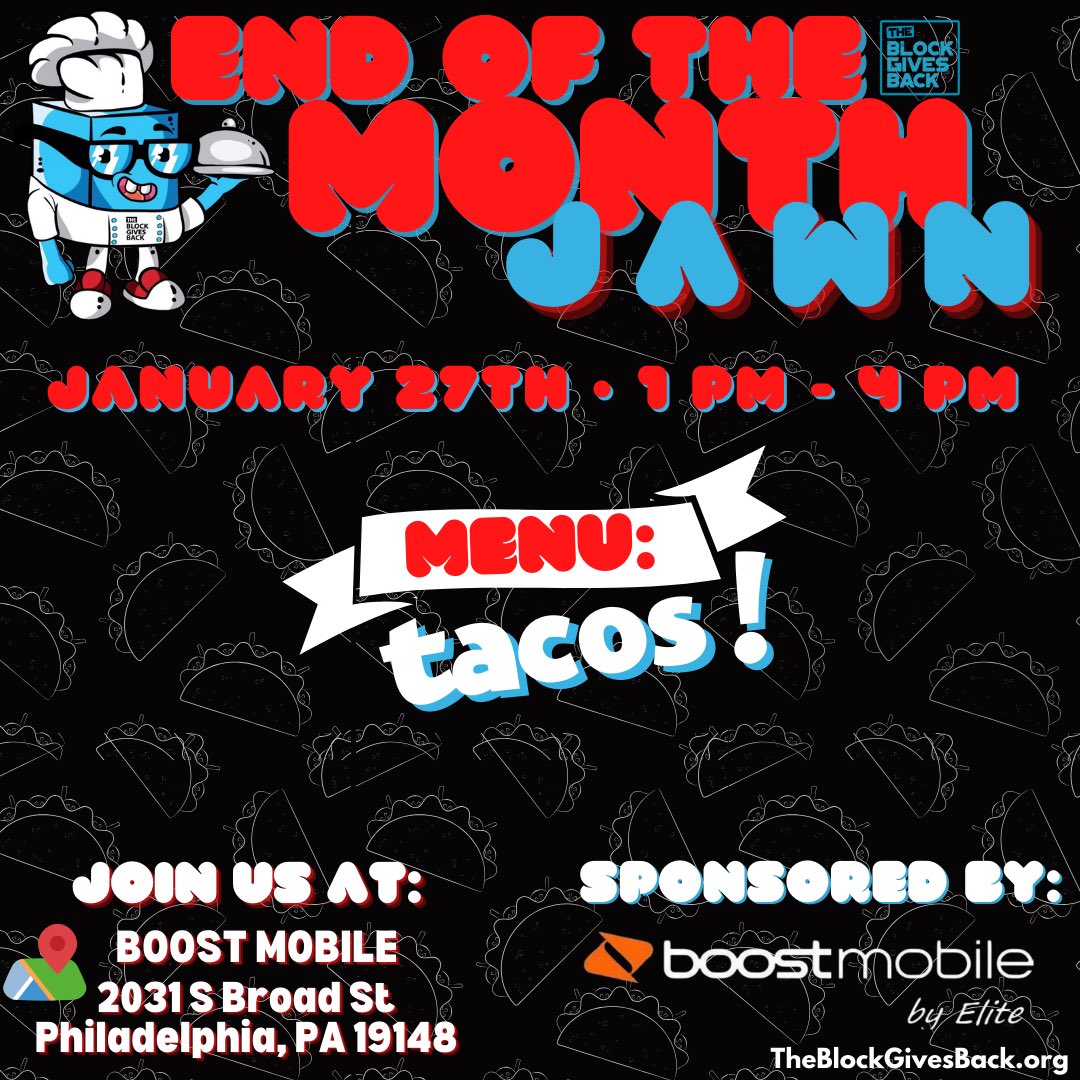End of the Month Jawn!!! Let’s 🌮 about it at @boost_by_elite next week with our friends at @theblockgivesback 🧡🖤 🚨 Saturday, 1/27 📍 2301 S Broad St ⌚️ 1 pm to 4 pm FREE Taco, refreshments, raffles, resources, give-aways, music, games, fun & more! #getafterit @seanlee9