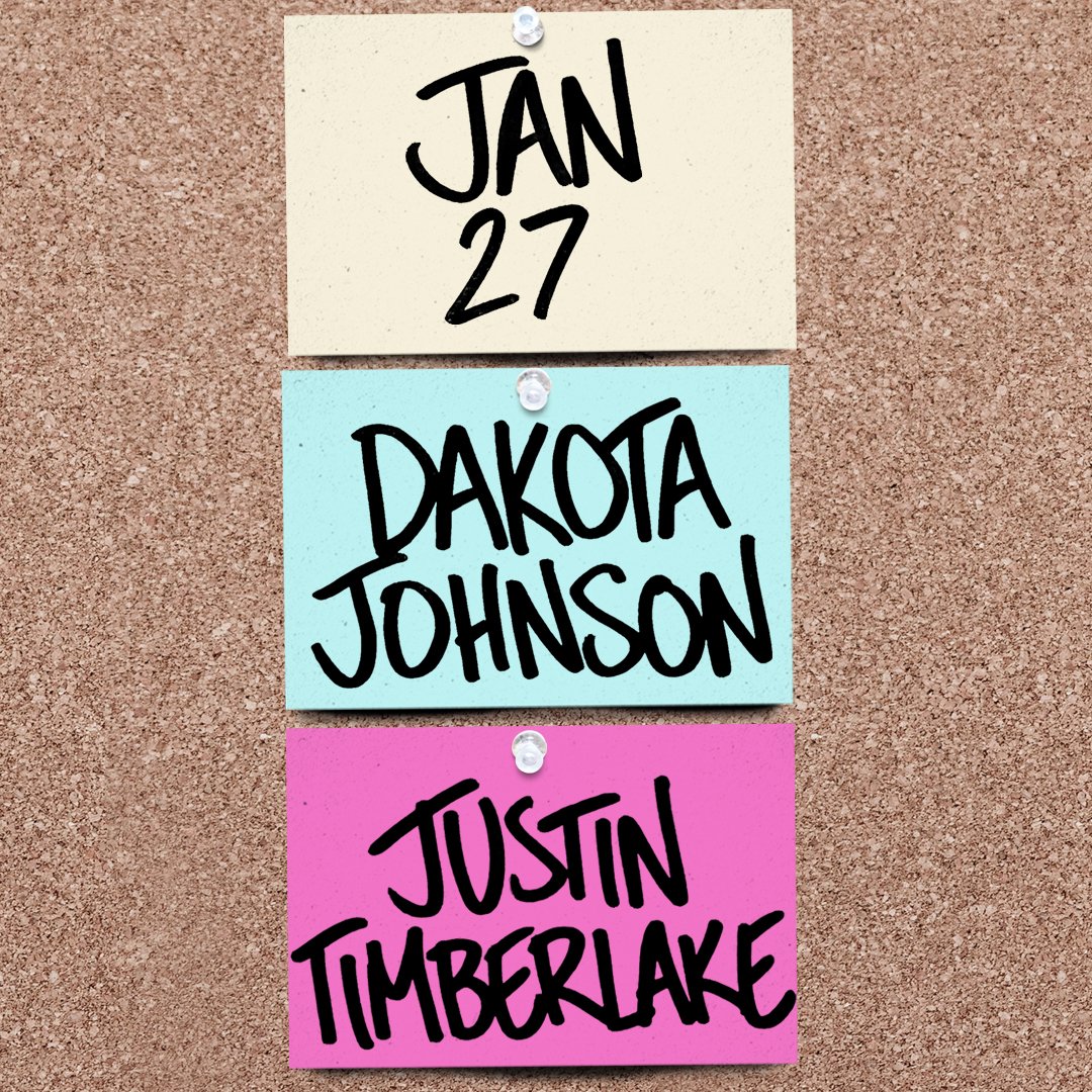 Next Week!!! 
Dakota Johnson 
Justin Timberlake