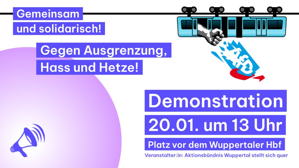 Letzte Infos zur Demonstration „Gemeinsam und solidarisch! Gegen Ausgrenzung, Hass und Hetze!“ 

Morgen, Samstag, 20.01. 13 Uhr
Bahnhofsvorplatz #Wuppertal Hauptbahnhof

#wpt2001 #NoNazis #NoAfD #TDGR #TerminDemoGegenRechts
!B ⬇️