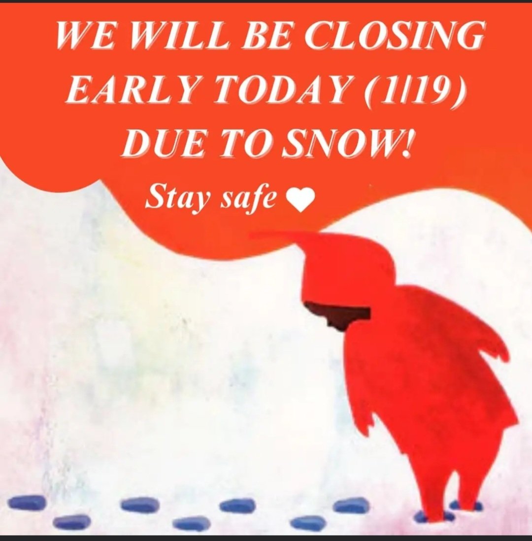 We closed early today. Stay safe! #snow