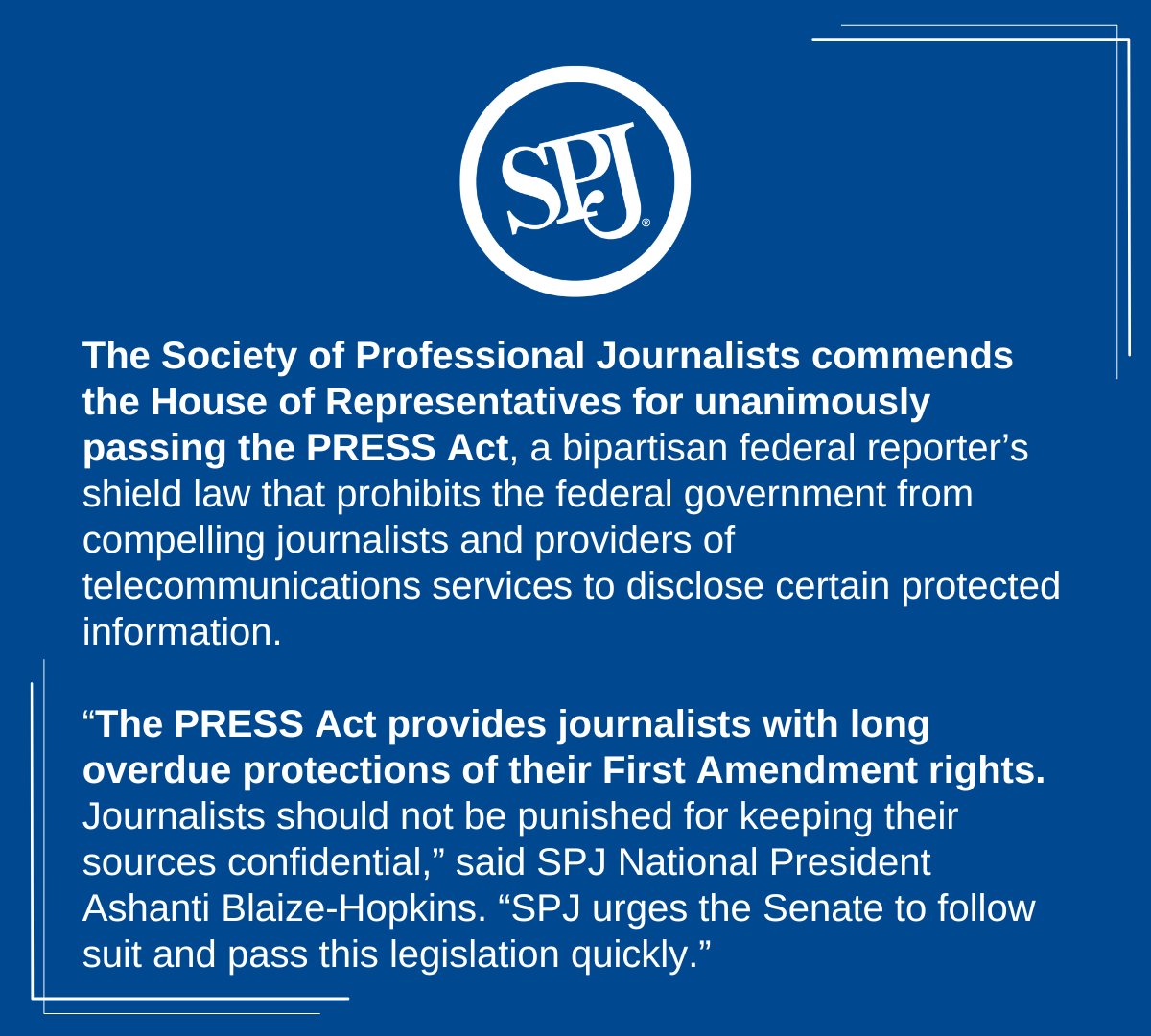 SPJ commends the House of Representatives for passing the PRESS Act. “The PRESS Act provides journalists with long overdue protections of their First Amendment rights. SPJ urges the Senate to follow suit,” said SPJ President @AshantiBlaize. spj.org/news.asp?REF=2…