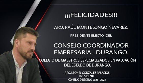 comevaed's tweet photo. El Colegio de Maestros Especializados en Valuaciòn del Estado de Durango. Felicita al Arq @montelongo_raul por esta nueva etapa a cargo del Consejo Coordinador Empresarial Durango. https://t.co/pZkPjBCFKg