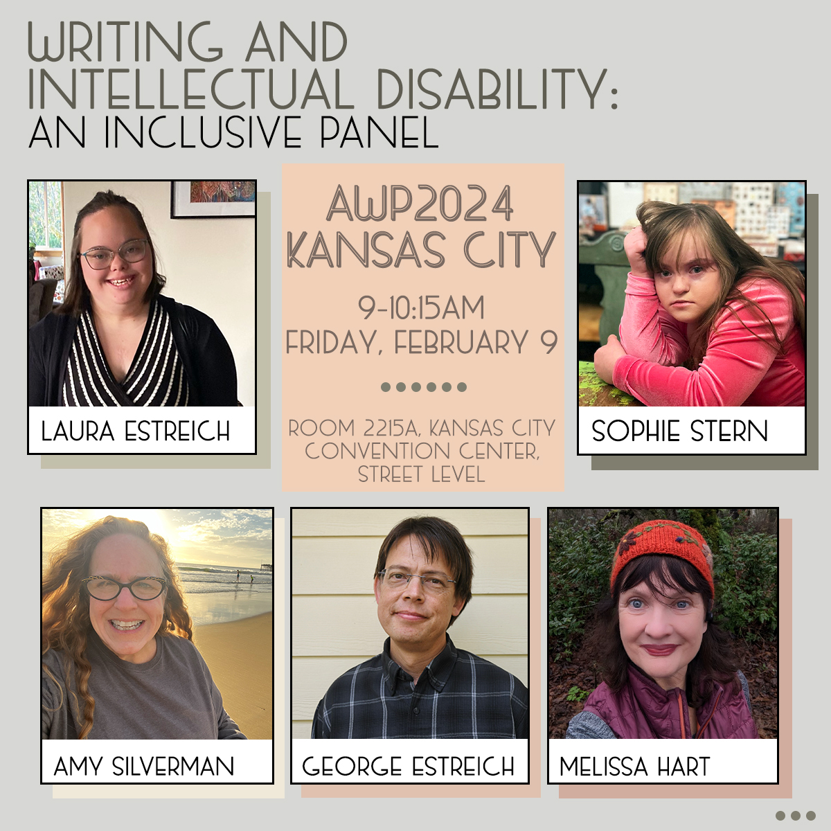 I'm honored to present at #awp next month along w/ Laura Estreich, Sophie Stern, George Estreich and @WildMelissaHart. Alt: Writing & Intellectual Disability: An Inclusive Panel, AWP2024 Kansas City 9-10:15 am Fri Feb 9. Images: 2 young women with Down syndrome, 2 women, a man.