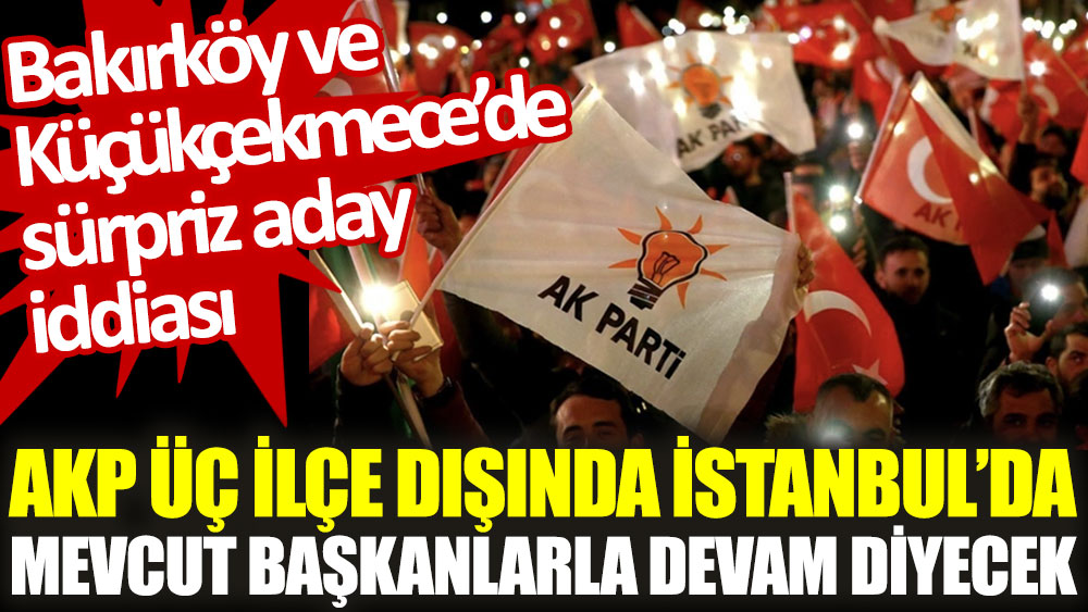 AKP, üç ilçe dışında İstanbul'da mevcut başkanlarla ‘devam’ diyecek iddiası yenicaggazetesi.com.tr/akp-uc-ilce-di…