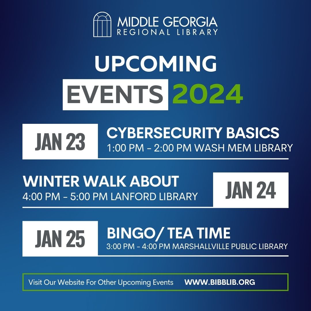 Learn the basics of cybersecurity, take a walk and enjoy some hot chocolate, win BINGO, and try different tea flavors. There's plenty to do at our libraries. Learn more at bibblib.org #GeorgiaLibraries #MyMGRL