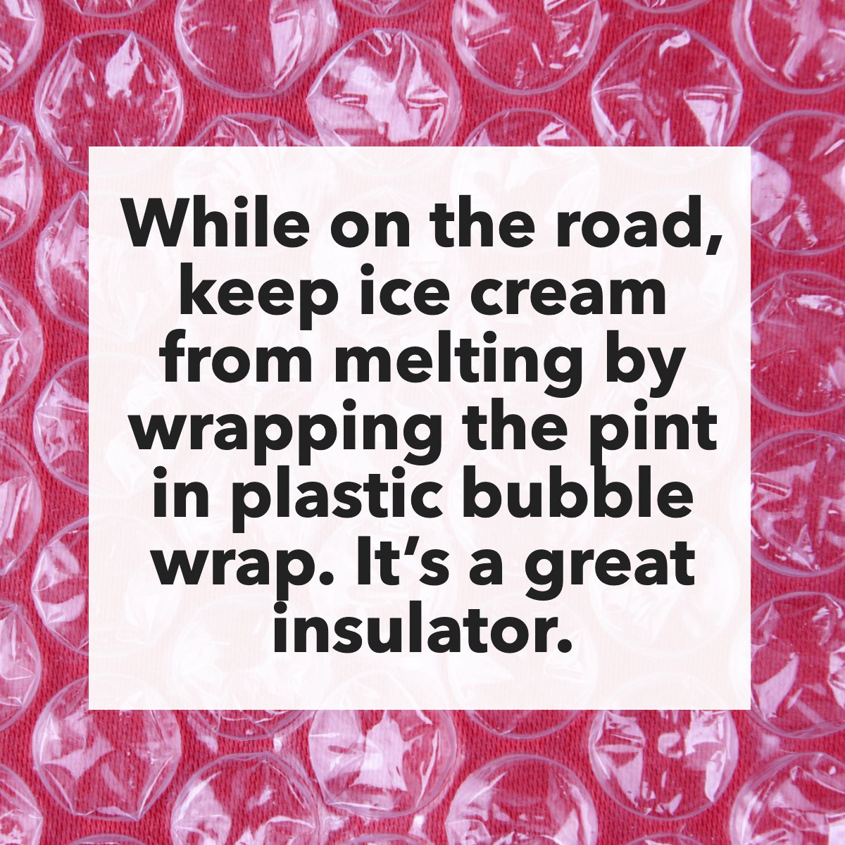 Realtor_Jenn's tweet image. It's no use crying over melted ice cream 🍦.

When you're on the road, you can keep ice cream from melting by wrapping the container in plastic bubble wrap. It's a great insulator!

What is your favorite ice cream flavor? Let us know in the comments.

#lifehack