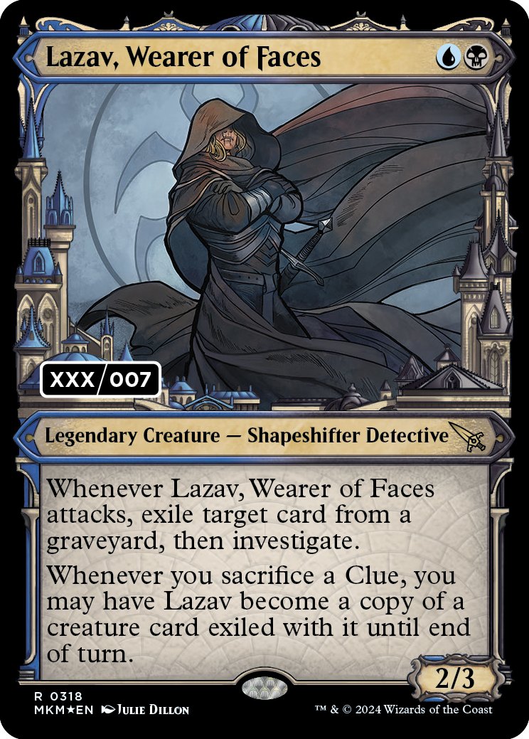 'Where's Lazav?', you ask? He's right here! Or is he? Dun dun DUNNNN! Lazav, Wearer of Faces can keep opponents' graveyards in check AND become a copy of the exiled creature in combat! That's gross! Otherwise, mill yourself and get a chungus swinging on turn 3! WEEE!!!