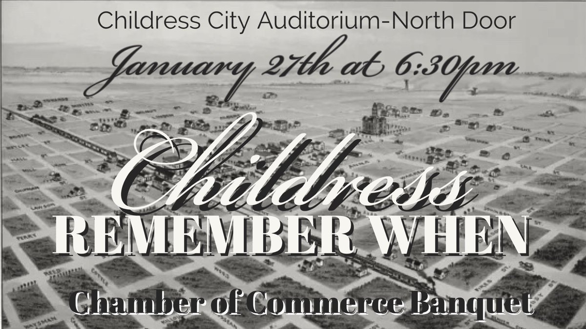 Childress Chamber of Commerce 
Annual Banquet Tickets are available to purchase at the Chamber Office or call 
Telephone (940)937-2567 to 
reserve for pickup 
Tickets $30 each