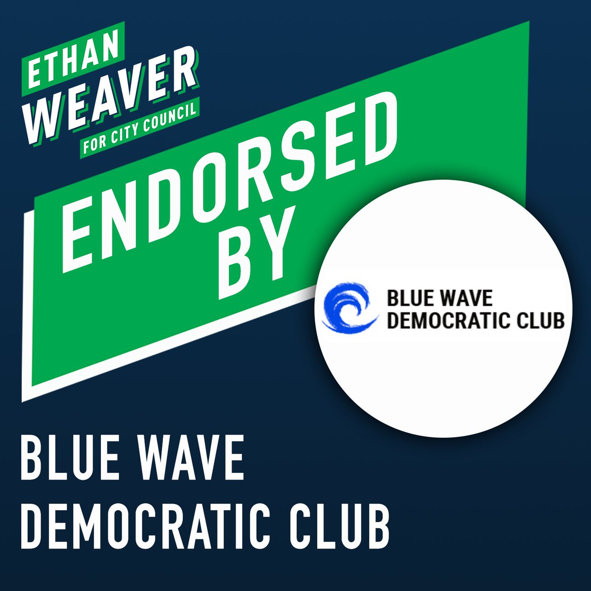 This grassroots campaign is powered by community members who are committed to the fight for change. That's why I'm proud to have the support of groups like the Blue Wave Democratic Club. Join us by getting involved: ethanweaver.com/volunteer