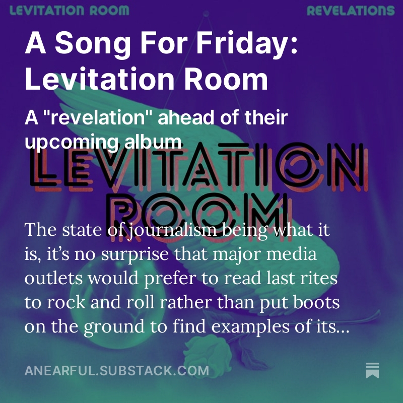 A Song For Friday: @levitationroom - The latest single from their next album bodes great things for these East L.A. psych rockers - listen now to Revelations. Strange Weather comes out 2/16/24 on @GreenwayRcrds. anearful.substack.com/p/a-song-for-f… #NewMusicFriday