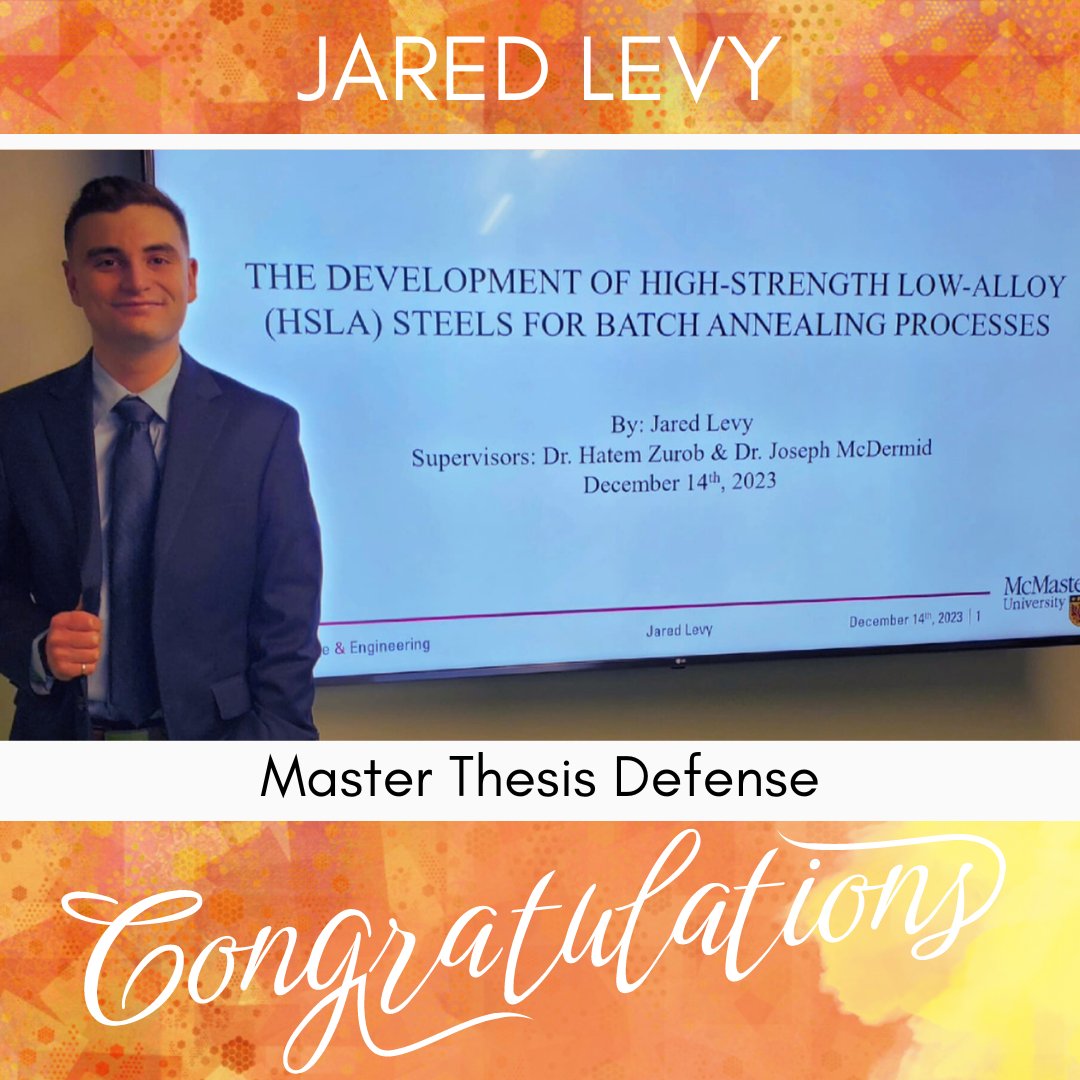 MSE_McMaster's tweet image. (1/2) Our most heartfelt congratulations to Jared Levy, co-supervised by Dr. Zurob and Dr. McDermid, who successfully defended his master thesis titled &quot;The Development of High-Strength Low-Alloy (HSLA) Steels for Batch Annealing Processes&quot;. Congratulations Jared! 🎉 #msemcmaster