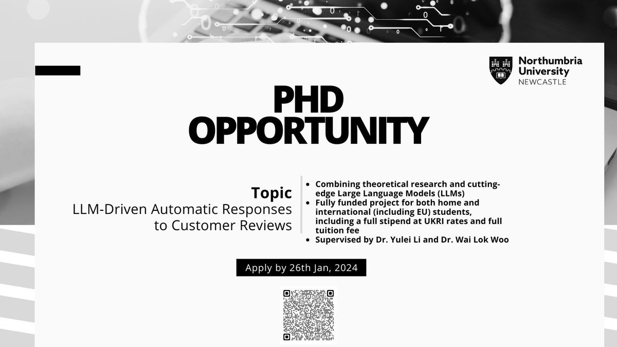 🚀 Dive into AI research with a fully funded PhD at <a href="/NorthumbriaUni/">Northumbria Uni</a>! Explore the power of Large Language Models in customer engagement. Supervised by top experts, open to all!

🗓️ Apply by Jan 26th!

💡 More info &amp; apply -Scan the QR code

#AI #PhD #Funded #Research #Northumbria