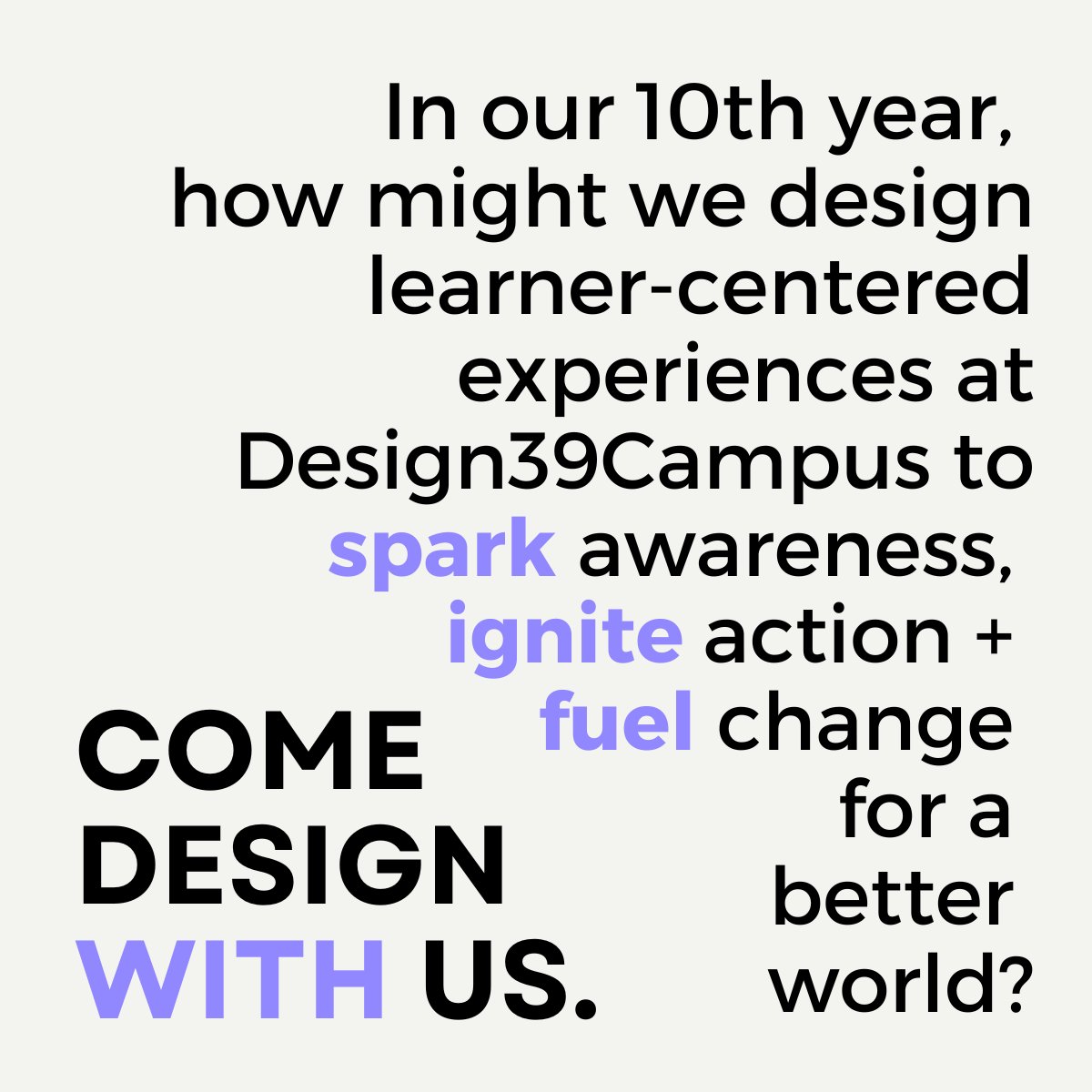 (Re)imaging learning and celebrating 10 years. Inviting our community to come together to design with us! Jan 24th and 25th…  #D39C #DesignWithUs #39xD