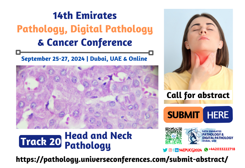 PathologyExper1's tweet image. TRACK: 20 HEAD AND NECK PATHOLOGY
The 14th Emirates Pathology, Digital Pathology &amp;amp; Cancer Conference, from September 25-27, 2024 in Dubai, UAE &amp;amp; Virtual.

Submit here: pathology.universeconferences.com/submit-abstrac…
WhatsApp: wa.me/442033222718?t…

#pathologylab #diagnostiek #limssoftware #laboratory