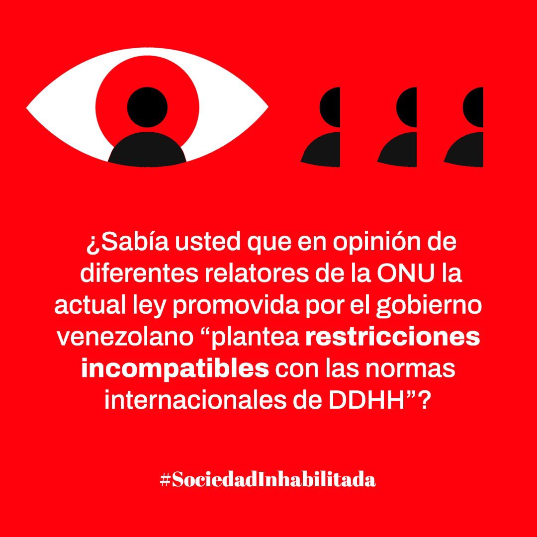 ¿Sabía usted que varios Relatores de Naciones Unidas  emitieron al gobierno veenzolano una comunicación expresando serias preocupaciones porque la ley plantea “restricciones incompatibles con las normas en DDHH? 
#SociedadInhabilitada