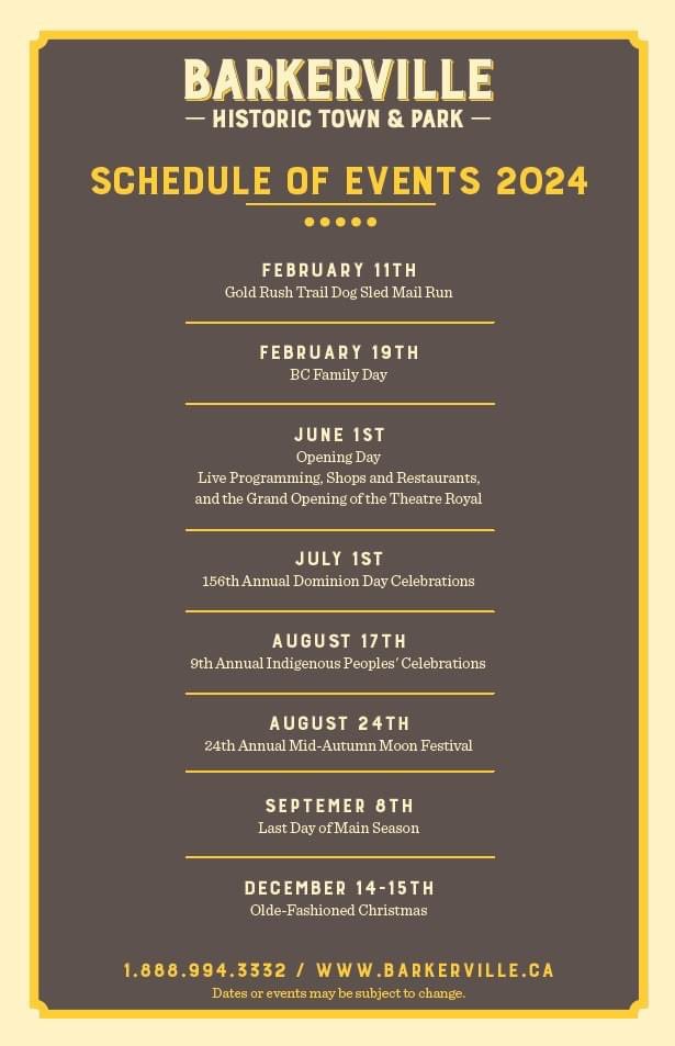 Barkerville's 2024 schedule of Events We are excited to announce our special events for this season Book  your reservations for our campgrounds! Lowhee Campground opens May 30th Forest Rose opens June 27th 

For more information, visit barkerville.ca