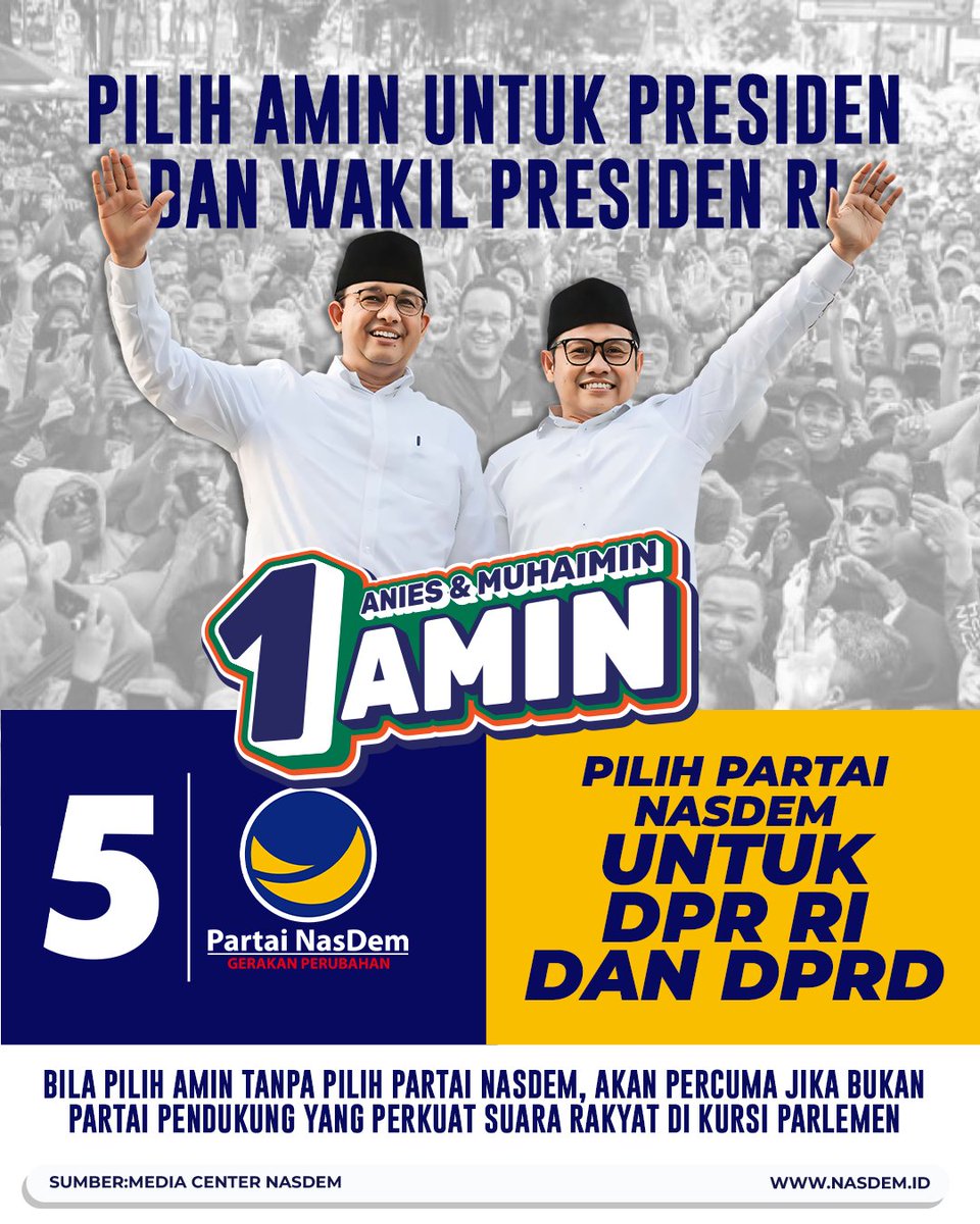 𝐀𝐌𝐈𝐍 untuk Presiden dan Wakil Presiden RI. 

𝐏𝐚𝐫𝐭𝐚𝐢 𝐍𝐚𝐬𝐃𝐞𝐦 untuk DPR RI dan DPRD. 

Kita wujudkan bersama perubahan untuk Indonesia yang adil dan makmur buat semua.

 𝐈𝐭'𝐬 𝐓𝐢𝐦𝐞 𝐑𝐞𝐬𝐭𝐨𝐫𝐚𝐬𝐢 𝐈𝐧𝐝𝐨𝐧𝐞𝐬𝐢𝐚 🇮🇩

#ItsTime #PartaiNasDem