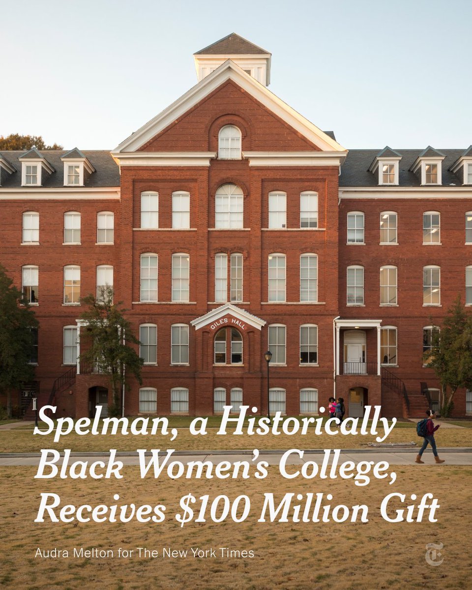 Spelman College has received a $100 million donation in what its officials called the largest-ever single gift to a historically Black college, the private women’s school in Atlanta announced on Thursday. nyti.ms/3Oa2Mlo