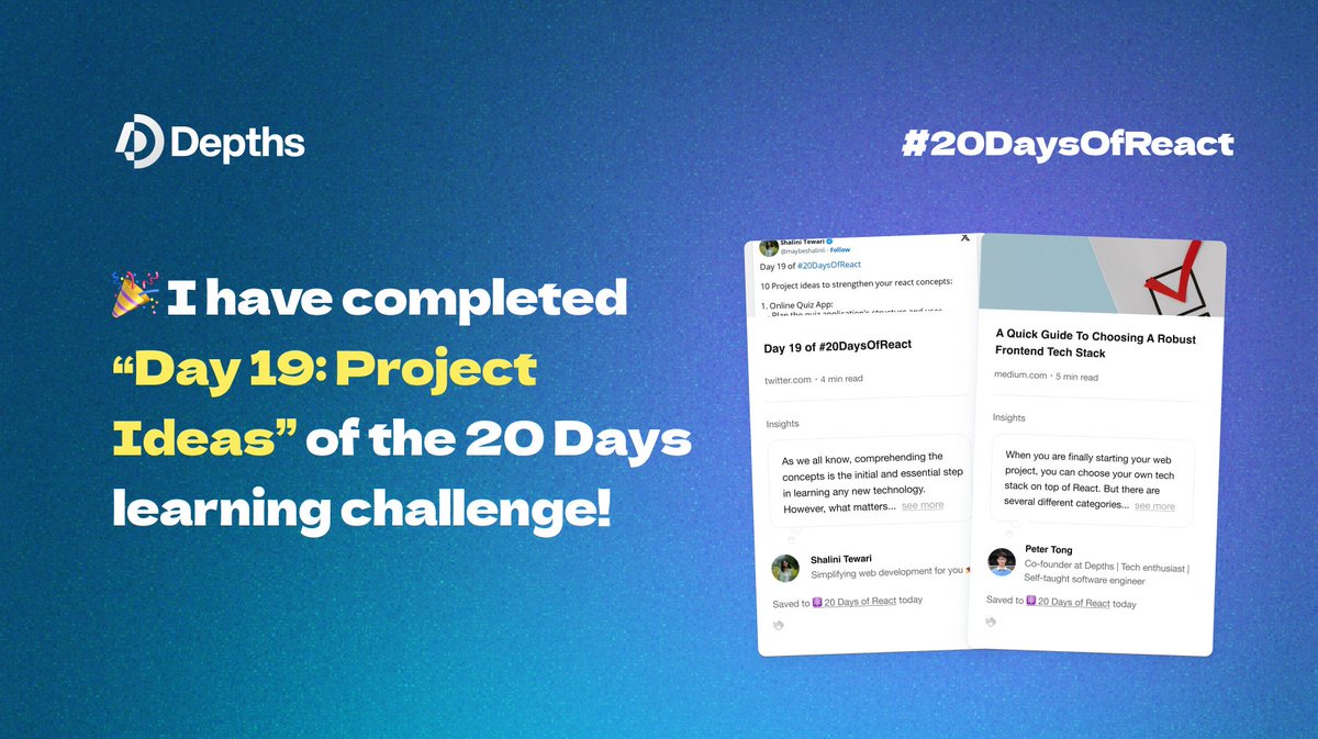 I have completed Day 19: Project Ideas of the 20 Days React Learning challenge! 🎉 

Check out the challenge and learn with me together: depths.so/events/20DaysO… 

#20DaysOfReact