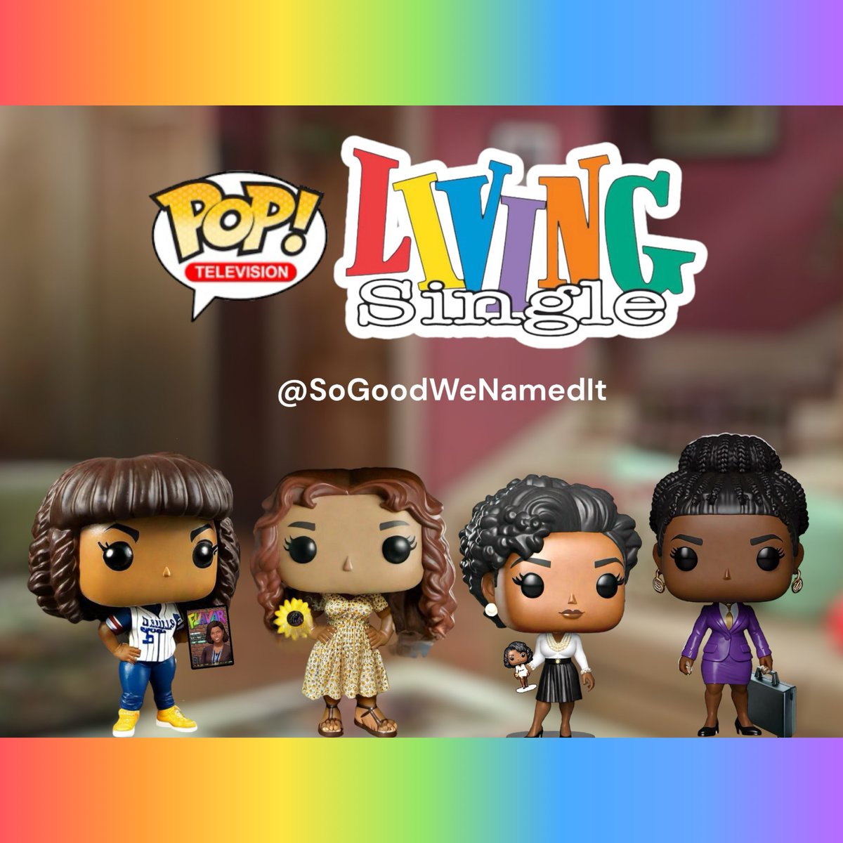 Keep ya head up, that’s right! #LivingSingle #FunkoPops