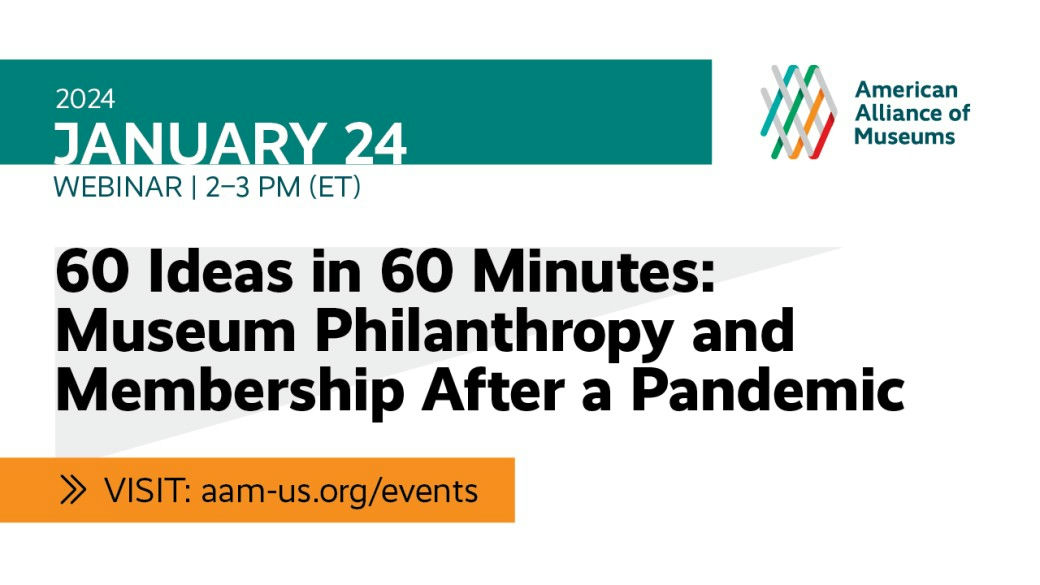 Join our webinar, 60 Ideas in 60 Minutes: Museum Philanthropy and Membership after a Pandemic, on Jan. 24!📈💡 It's part of our new webinar series providing strategies for financial sustainability, philanthropy, membership models, and more. Register now: bit.ly/60Ideasin60Min….