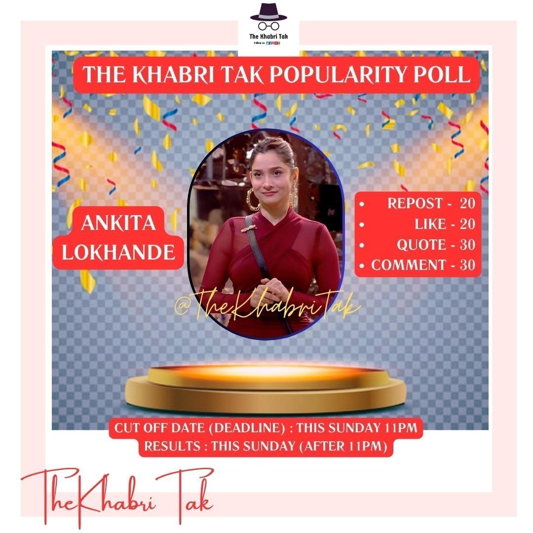 POPULARITY POLL (WEEK - 14)

- Retweet 🔁
- Like ❤️
- Quote with Contestant Hashtag
- Comment with Contestant Hashtag

#BiggBoss17 #BB17 #AnkitaLokhande
<a href="/TheKhabriTak/">The Khabri Tak</a> @anky1912