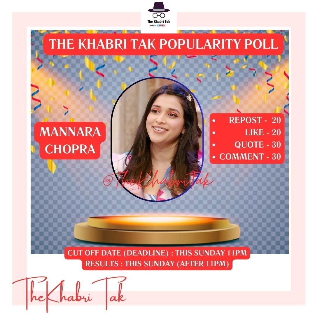 POPULARITY POLL (WEEK - 14)

- Retweet 🔁
- Like ❤️
- Quote with Contestant Hashtag
- Comment with Contestant Hashtag

#BiggBoss17 #BB17 #MannaraChopra
<a href="/TheKhabriTak/">The Khabri Tak</a> <a href="/memannara/">Mannara Chopra</a>