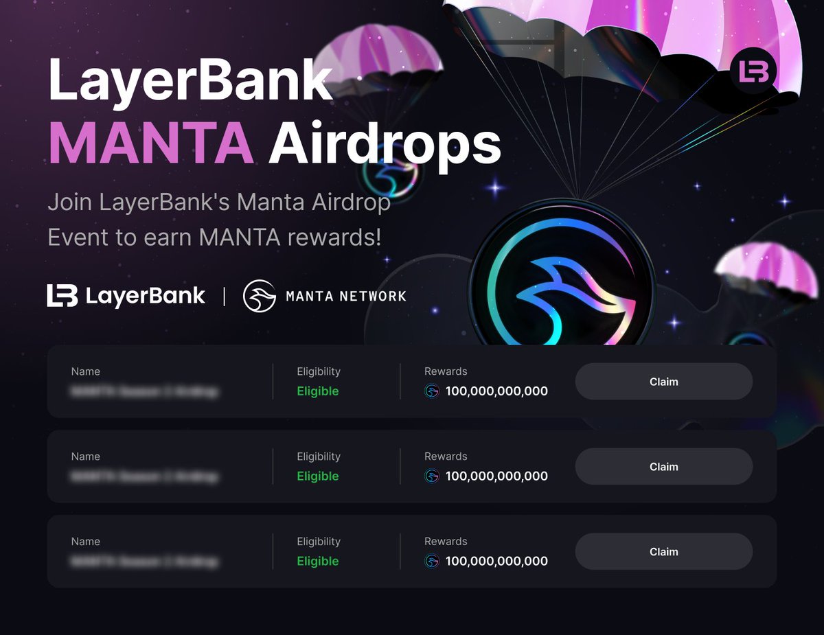 LayerBank's #airdrop page is now open and we promise to airdrop $MANTA as soon as we receive it.

In addition, we are constantly distributing points for $MANTA airdrops to all markets 4 times a day. There are ample opportunities to competitively earn points, so get started now!