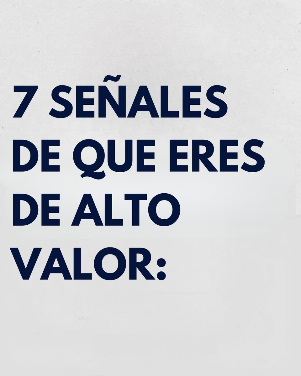 7 Señales de que eres de alto valor:

- Hilo de Psicología -